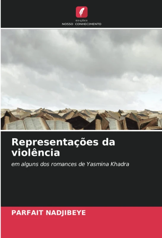 Representações da violência: em alguns dos romances de Yasmina Khadra