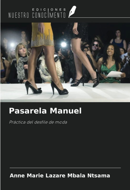 Pasarela Manuel: Práctica del desfile de moda