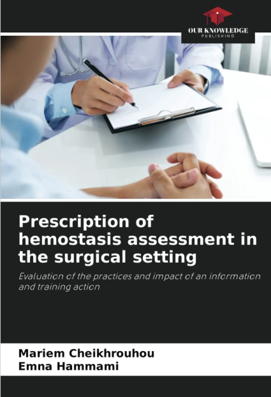 Prescription of hemostasis assessment in the surgical setting: Evaluation of the practices and impact of an information and training action