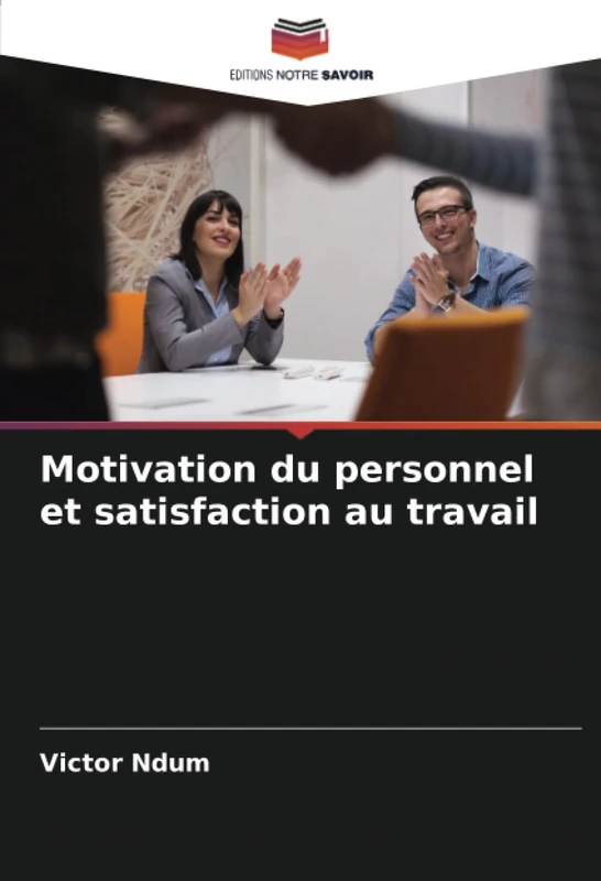 Motivation du personnel et satisfaction au travail
