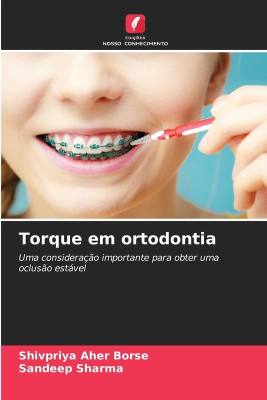 Torque em ortodontia: Uma consideração importante para obter uma oclusão estável