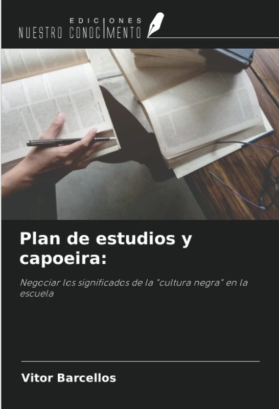 Plan de estudios y capoeira:: Negociar los significados de la "cultura negra" en la escuela