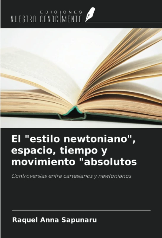 El "estilo newtoniano", espacio, tiempo y movimiento "absolutos: Controversias entre cartesianos y newtonianos - Image 1