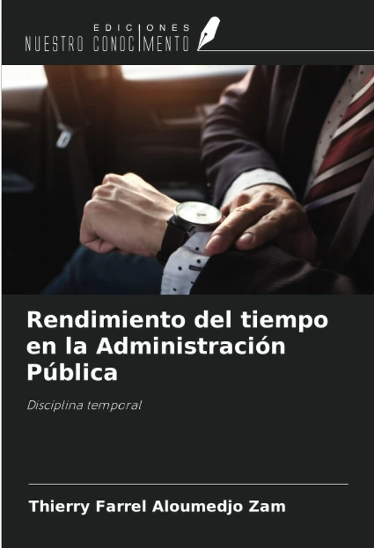 Rendimiento del tiempo en la Administración Pública: Disciplina temporal