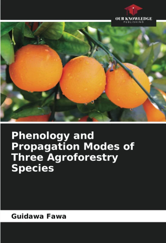 Phenology and Propagation Modes of Three Agroforestry Species