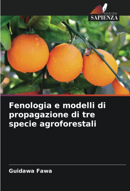 Fenologia e modelli di propagazione di tre specie agroforestali