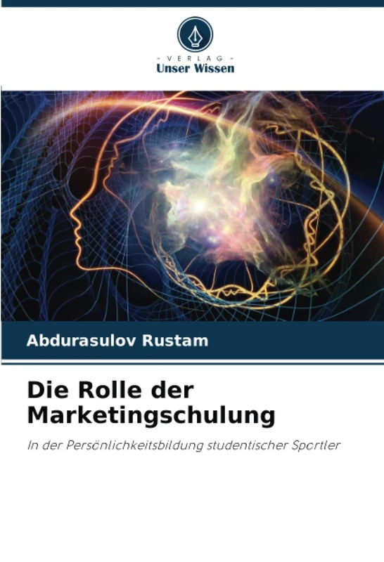 Die Rolle der Marketingschulung: In der Persönlichkeitsbildung studentischer Sportler
