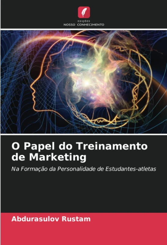 O Papel do Treinamento de Marketing: Na Formação da Personalidade de Estudantes-atletas