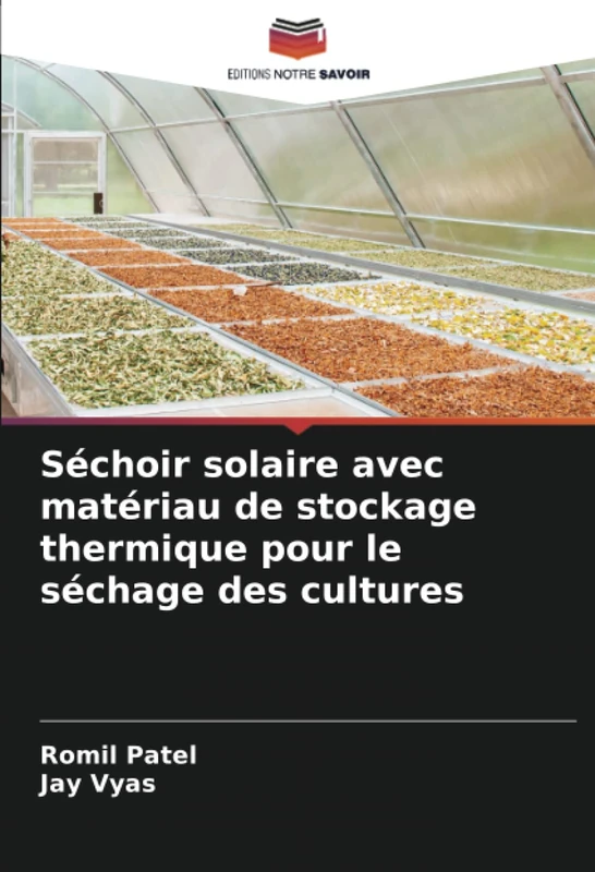 Séchoir solaire avec matériau de stockage thermique pour le séchage des cultures