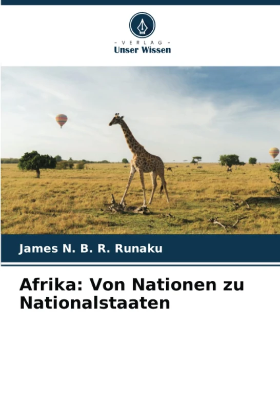 Afrika: Von Nationen zu Nationalstaaten
