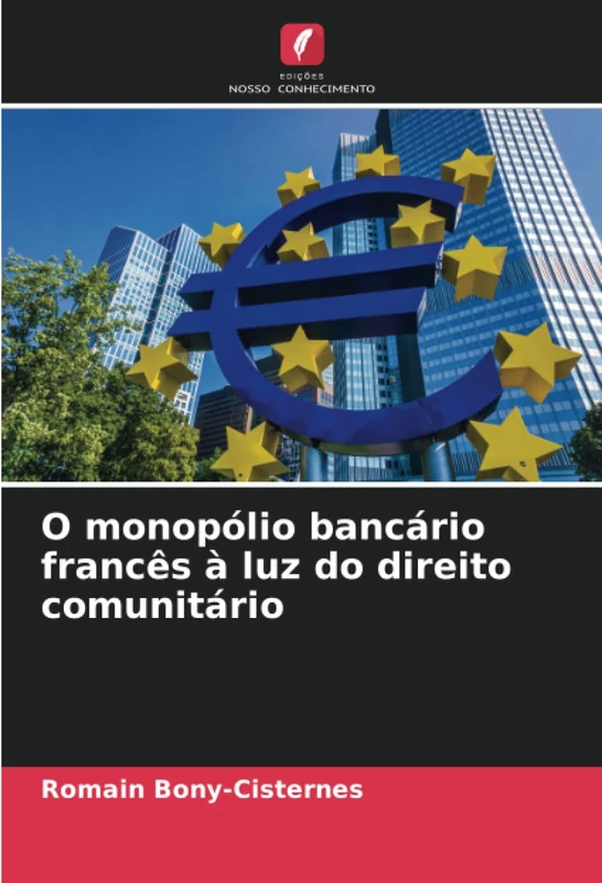 O monopólio bancário francês à luz do direito comunitário