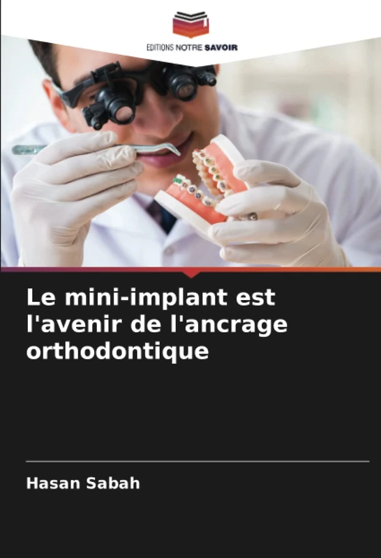 Le mini-implant est l'avenir de l'ancrage orthodontique