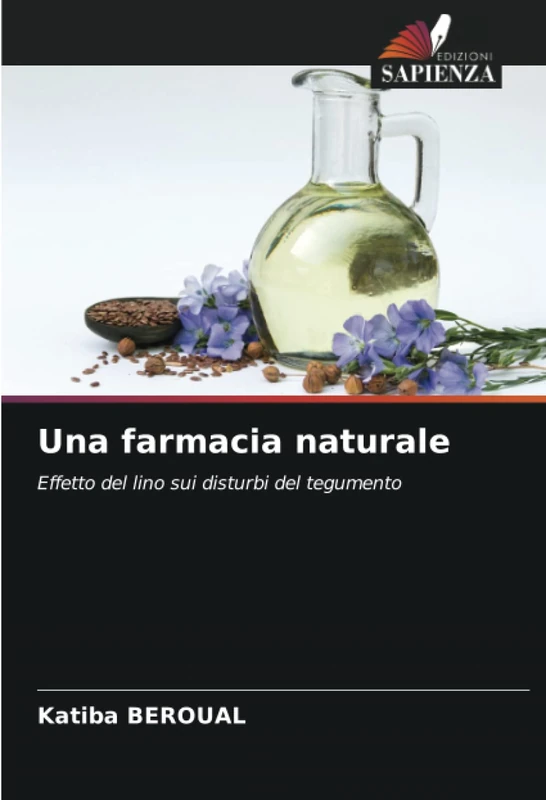 Una farmacia naturale: Effetto del lino sui disturbi del tegumento