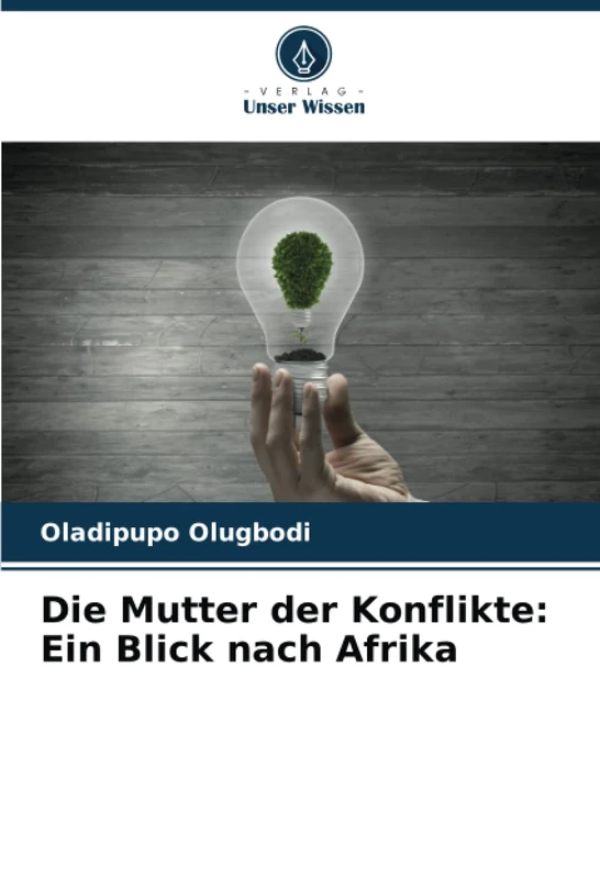 Die Mutter der Konflikte: Ein Blick nach Afrika