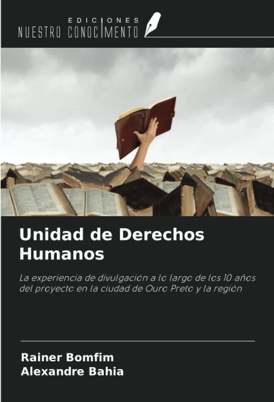 Unidad de Derechos Humanos: La experiencia de divulgación a lo largo de los 10 años del proyecto en la ciudad de Ouro Preto y la región