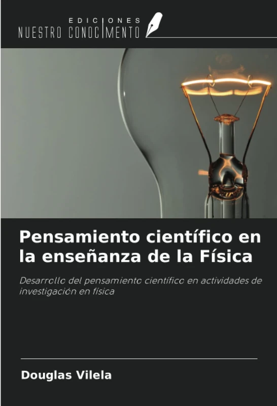 Pensamiento científico en la enseñanza de la Física: Desarrollo del pensamiento científico en actividades de investigación en física