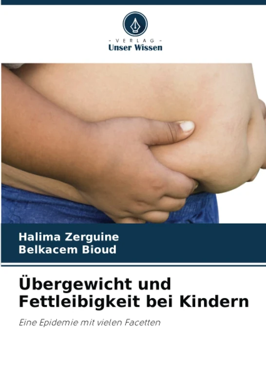 Übergewicht und Fettleibigkeit bei Kindern: Eine Epidemie mit vielen Facetten