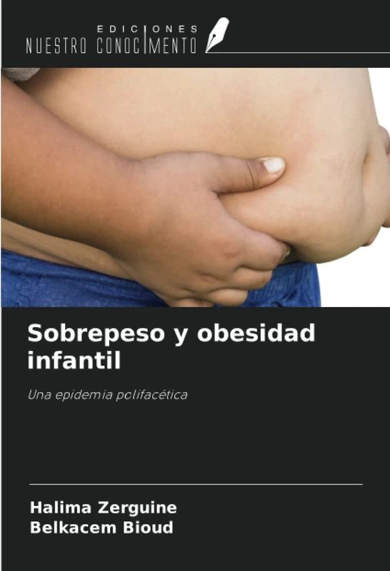 Sobrepeso y obesidad infantil: Una epidemia polifacética