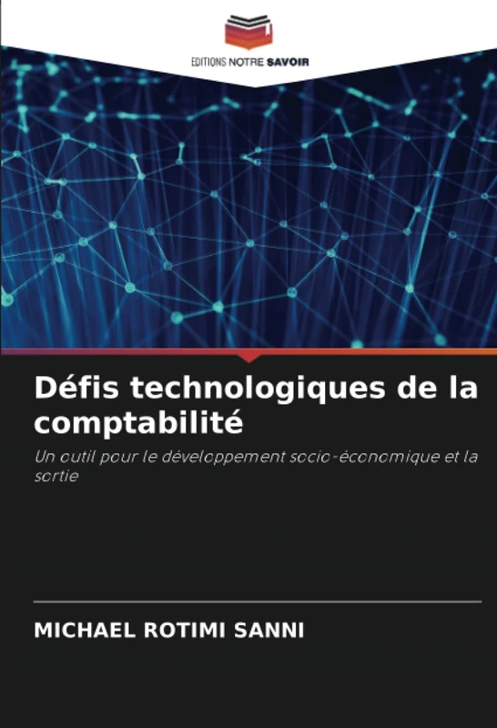 Défis technologiques de la comptabilité: Un outil pour le développement socio-économique et la sortie
