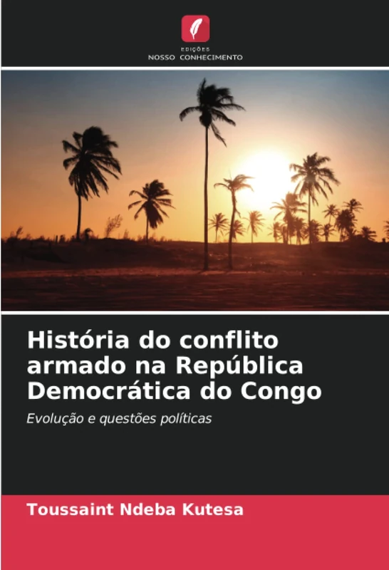História do conflito armado na República Democrática do Congo: Evolução e questões políticas
