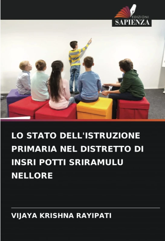 LO STATO DELL'ISTRUZIONE PRIMARIA NEL DISTRETTO DI INSRI POTTI SRIRAMULU NELLORE
