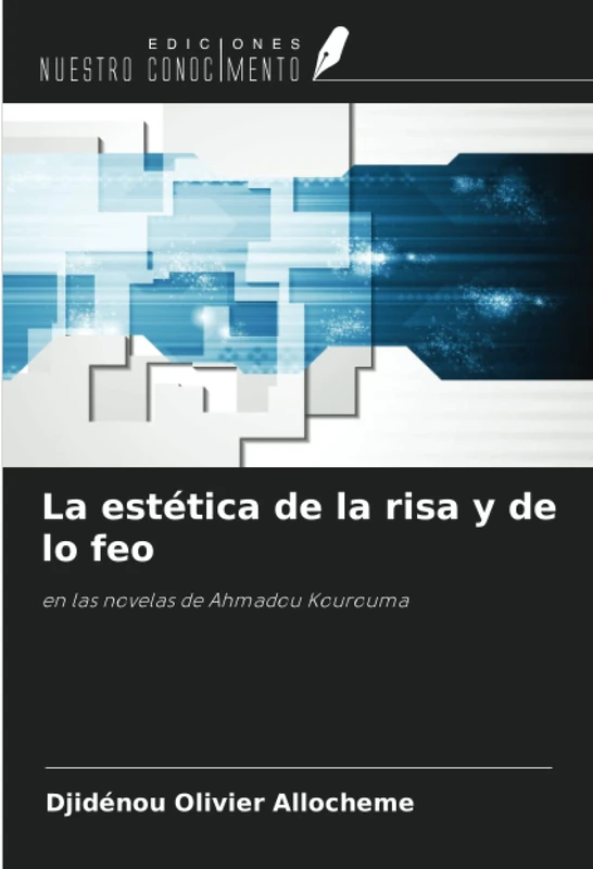 La estética de la risa y de lo feo: en las novelas de Ahmadou Kourouma