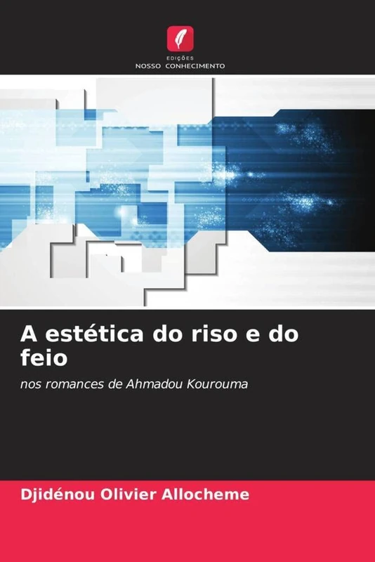 A estética do riso e do feio: nos romances de Ahmadou Kourouma
