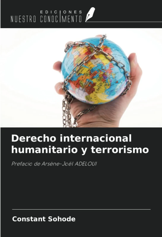 Derecho internacional humanitario y terrorismo: Prefacio de Arsène-Joël ADELOUI