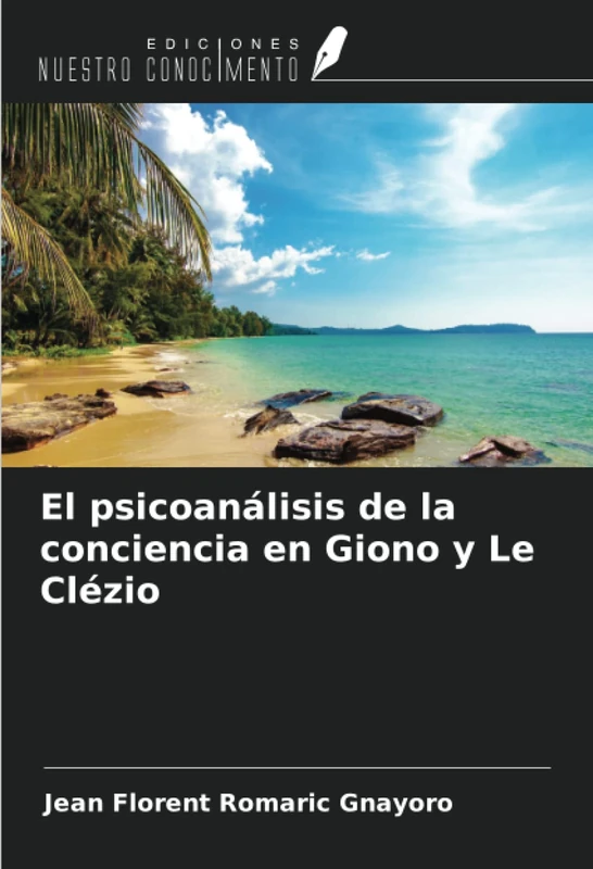 El psicoanálisis de la conciencia en Giono y Le Clézio