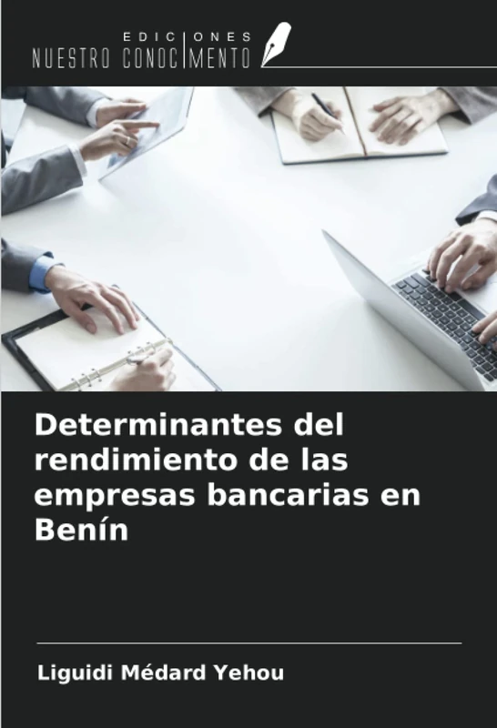 Determinantes del rendimiento de las empresas bancarias en Benín