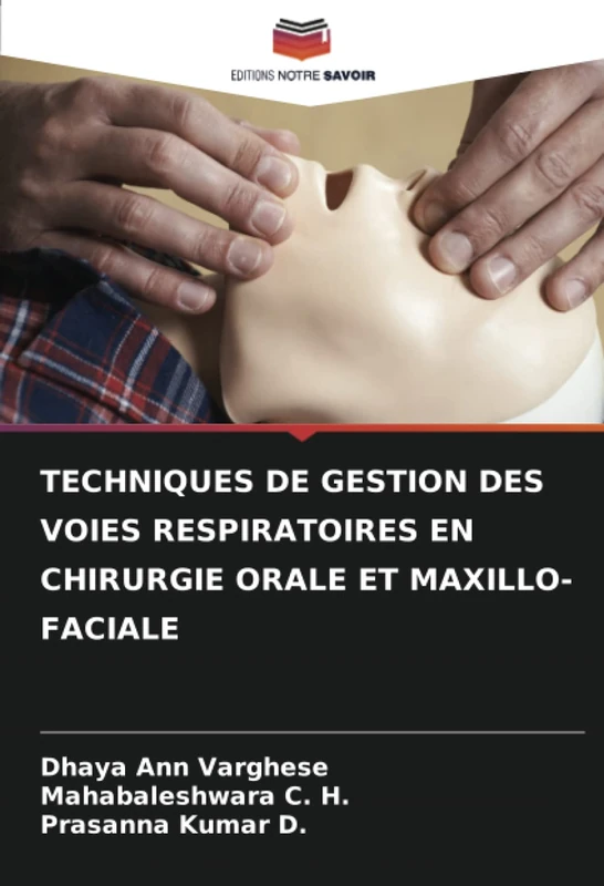 TECHNIQUES DE GESTION DES VOIES RESPIRATOIRES EN CHIRURGIE ORALE ET MAXILLO-FACIALE