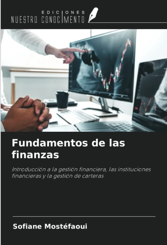 Fundamentos de las finanzas: Introducción a la gestión financiera, las instituciones financieras y la gestión de carteras - Image 1