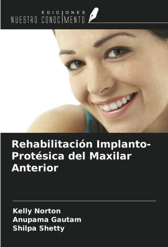 Rehabilitación Implanto-Protésica del Maxilar Anterior