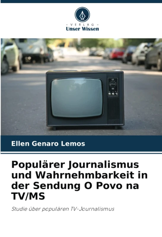Populärer Journalismus und Wahrnehmbarkeit in der Sendung O Povo na TV/MS: Studie über populären TV-Journalismus