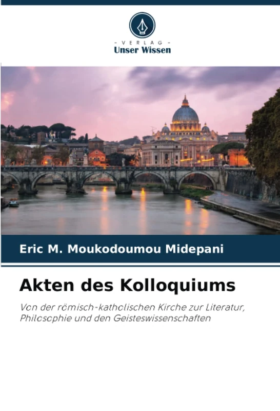 Akten des Kolloquiums: Von der römisch-katholischen Kirche zur Literatur, Philosophie und den Geisteswissenschaften - Image 1