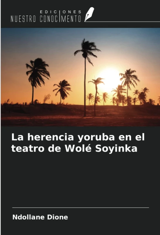 La herencia yoruba en el teatro de Wolé Soyinka