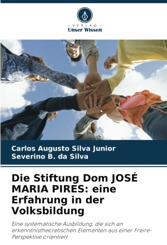 Die Stiftung Dom JOSÉ MARIA PIRES: eine Erfahrung in der Volksbildung: Eine systematische Ausbildung, die sich an erkenntnistheoretischen Elementen aus einer Freire-Perspektive orientiert