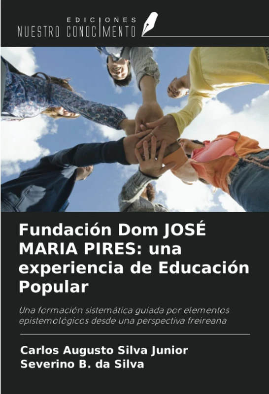Fundación Dom JOSÉ MARIA PIRES: una experiencia de Educación Popular: Una formación sistemática guiada por elementos epistemológicos desde una perspectiva freireana - Image 1