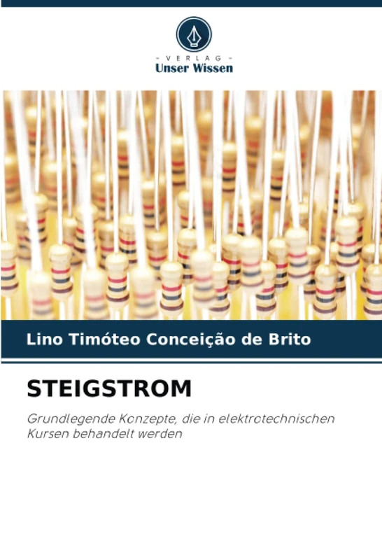 STEIGSTROM: Grundlegende Konzepte, die in elektrotechnischen Kursen behandelt werden