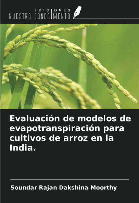 Evaluación de modelos de evapotranspiración para cultivos de arroz en la India.