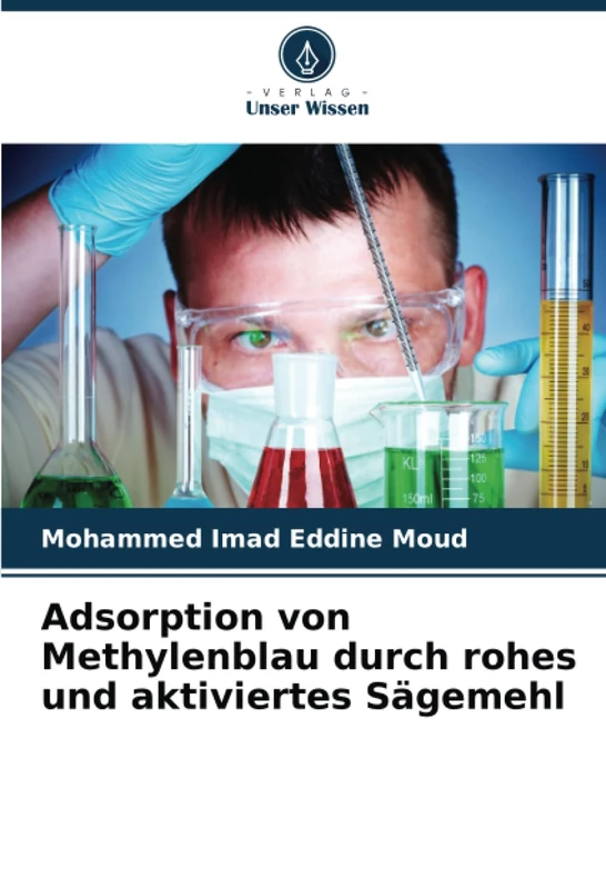 Adsorption von Methylenblau durch rohes und aktiviertes Sägemehl