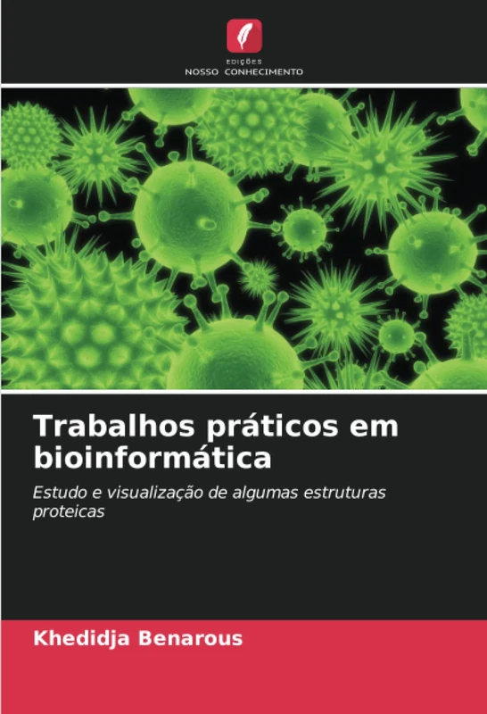 Trabalhos práticos em bioinformática: Estudo e visualização de algumas estruturas proteicas
