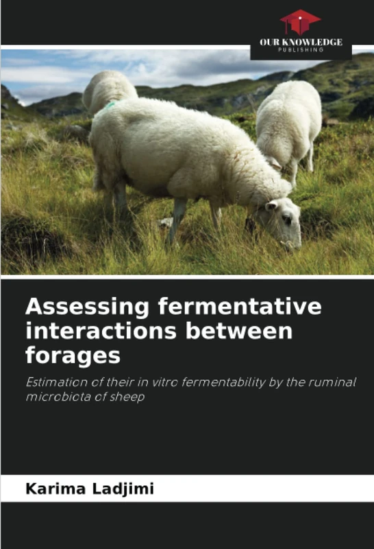 Assessing fermentative interactions between forages: Estimation of their in vitro fermentability by the ruminal microbiota of sheep