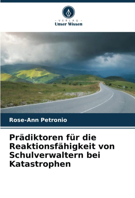 Prädiktoren für die Reaktionsfähigkeit von Schulverwaltern bei Katastrophen