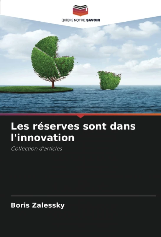 Les réserves sont dans l'innovation: Collection d'articles