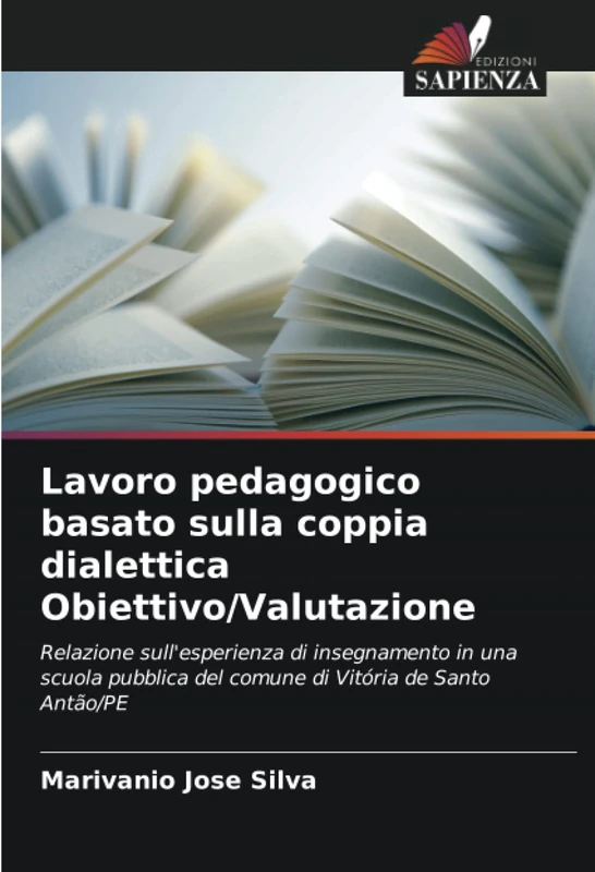 Lavoro pedagogico basato sulla coppia dialettica Obiettivo/Valutazione: Relazione sull'esperienza di insegnamento in una scuola pubblica del comune di Vitória de Santo Antão/PE