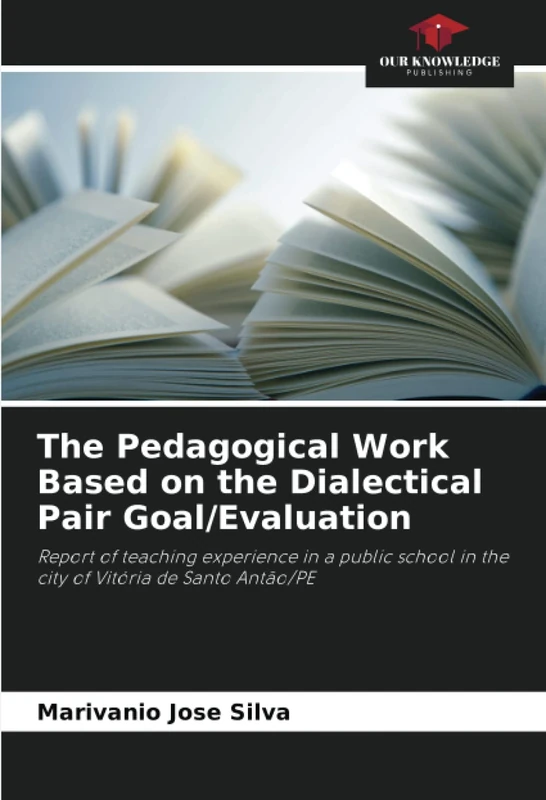 The Pedagogical Work Based on the Dialectical Pair Goal/Evaluation: Report of teaching experience in a public school in the city of Vitória de Santo Antão/PE
