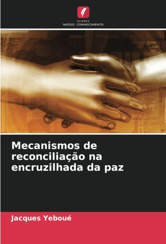 Mecanismos de reconciliação na encruzilhada da paz