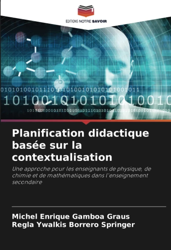 Planification didactique basée sur la contextualisation: Une approche pour les enseignants de physique, de chimie et de mathématiques dans l'enseignement secondaire
