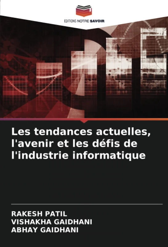 Les tendances actuelles, l'avenir et les défis de l'industrie informatique